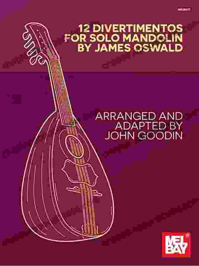 12 Divertimentos For Solo Mandolin By James Oswald 12 Divertimentos For Solo Mandolin: By James Oswald