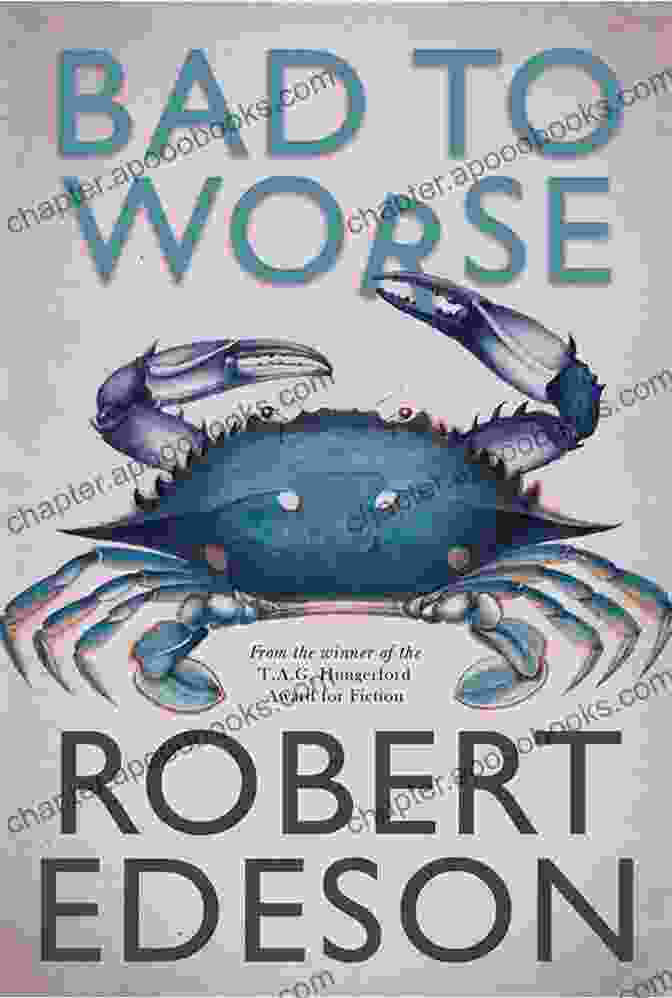 Bad To Worse Book Cover By Robert Edeson Bad To Worse Robert Edeson