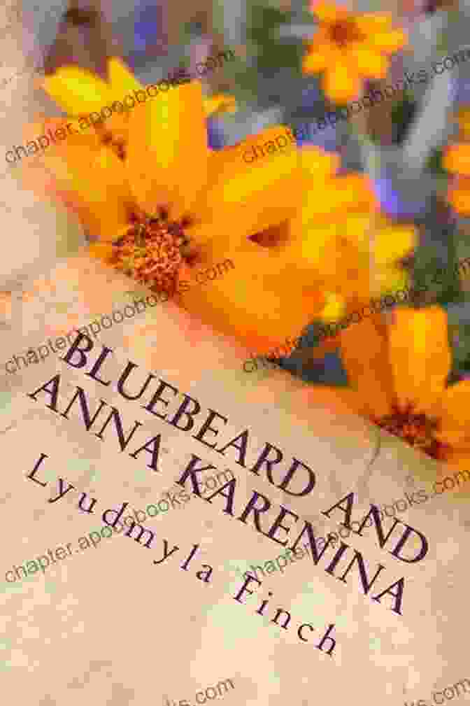 Bluebeard And Anna Karenina By Lyudmyla Finch Bluebeard And Anna Karenina Lyudmyla Finch