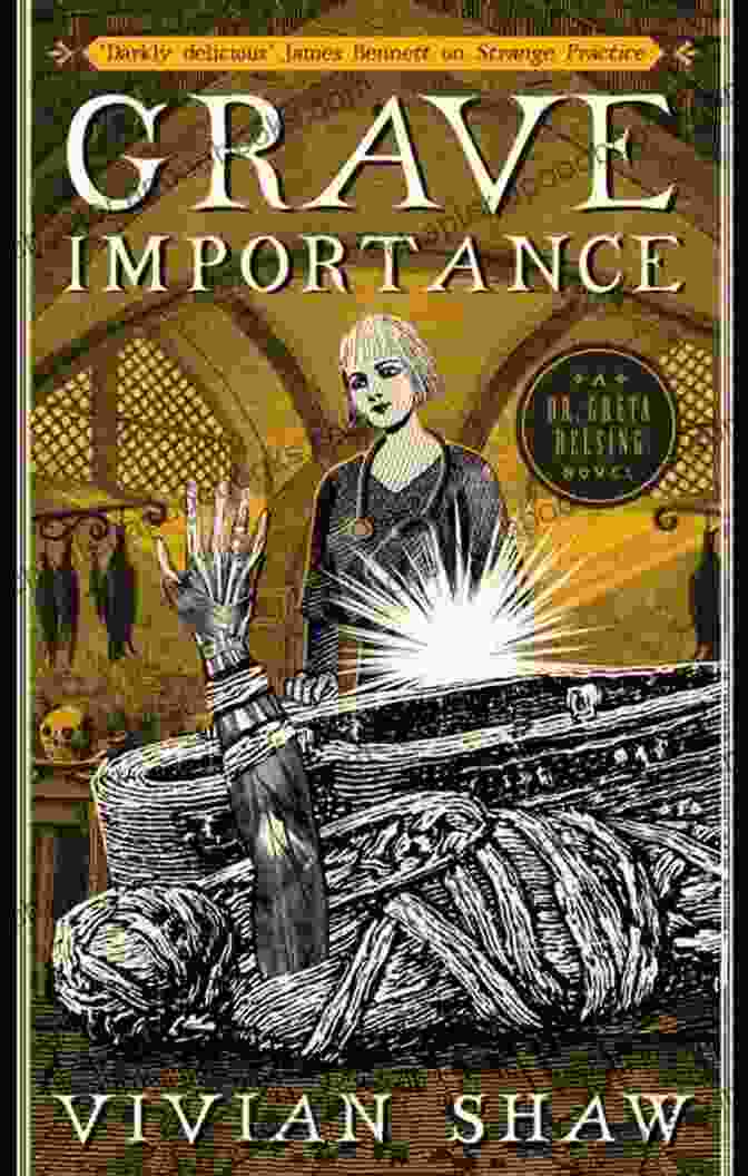 Book Cover Of Grave Importance, Featuring Dr. Greta Helsing Holding A Scalpel In A Dimly Lit Room Grave Importance (A Dr Greta Helsing Novel 3)