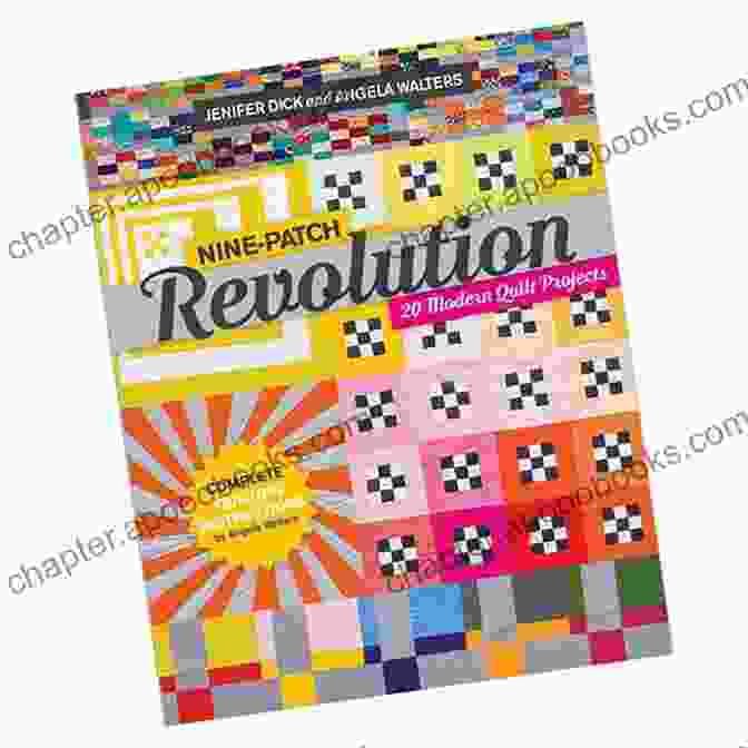 Book Cover Of Nine Patch Revolution: 20 Modern Quilt Projects Nine Patch Revolution: 20 Modern Quilt Projects