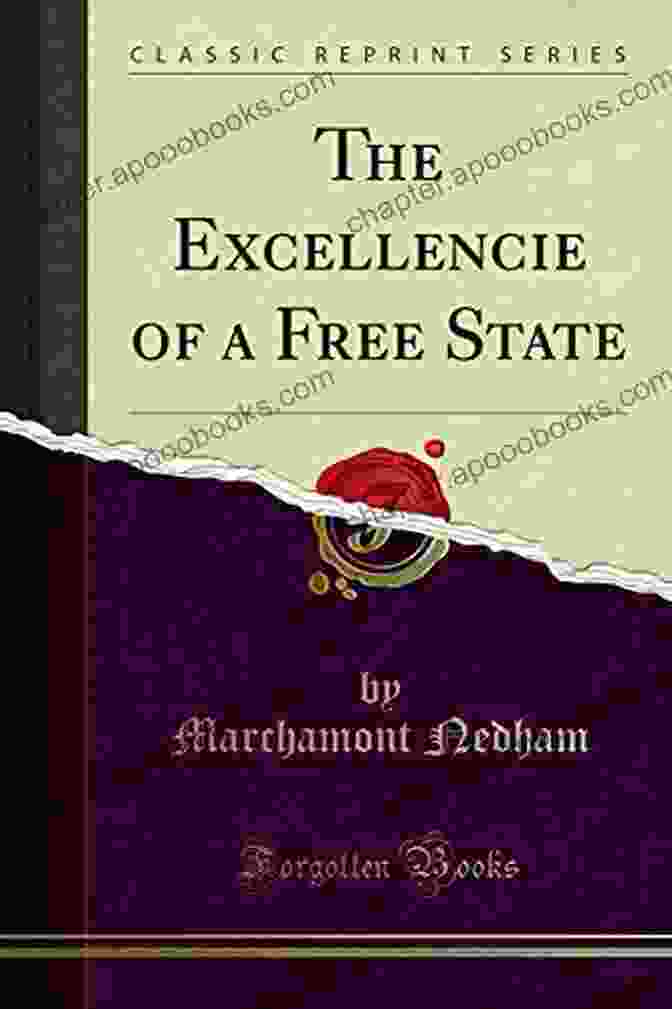 Book Cover Of The Excellencie Of Free State The Excellencie Of A Free State: Or The Right Constitution Of A Commonwealth (Thomas Hollis Library)