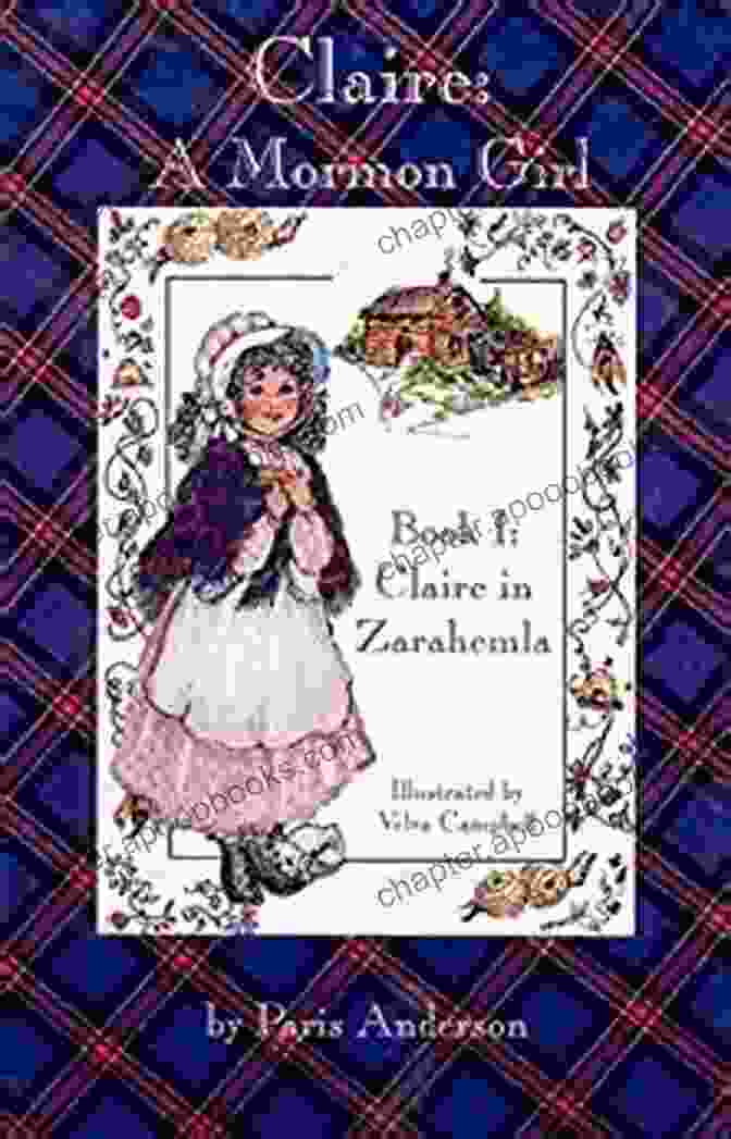 Claire: A Mormon Girl In Zarahemla Claire: A Mormon Girl (Claire In Zarahemla 1)