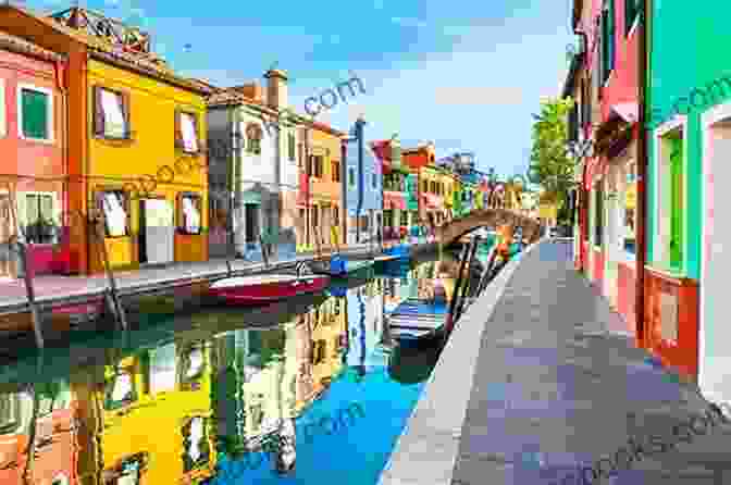 Colorful Houses And Canals On The Island Of Burano Venice 2024: A Travel Guide To The Top 20 Things To Do In Venice Italy: Best Of Venice Travel Guide