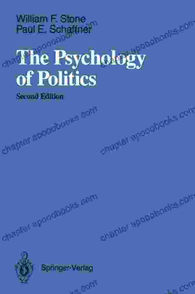 Cover Of The Psychology Of Politics By William Stone The Psychology Of Politics William F Stone