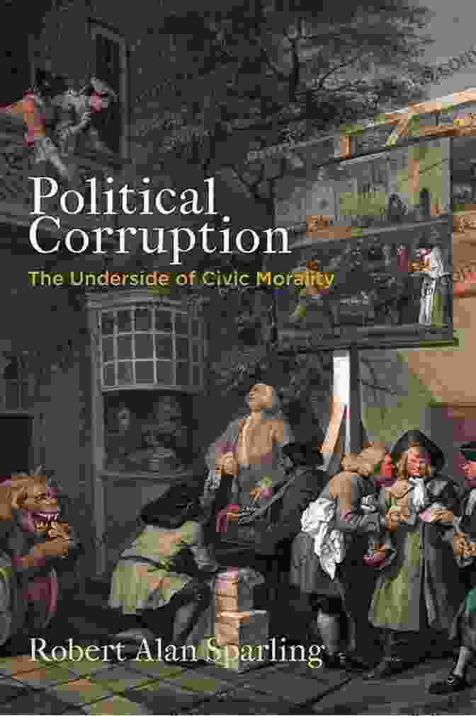 Cover Of 'The Underside Of Civic Morality Haney Foundation Series' Political Corruption: The Underside Of Civic Morality (Haney Foundation Series)