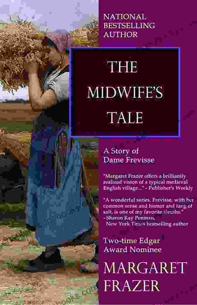 Dame Frevisse, A Skilled And Compassionate Midwife, Is The Protagonist Of The Midwife S Tale (Dame Frevisse Medieval Mysteries)