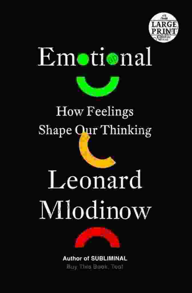 Emotional: How Feelings Shape Our Thinking