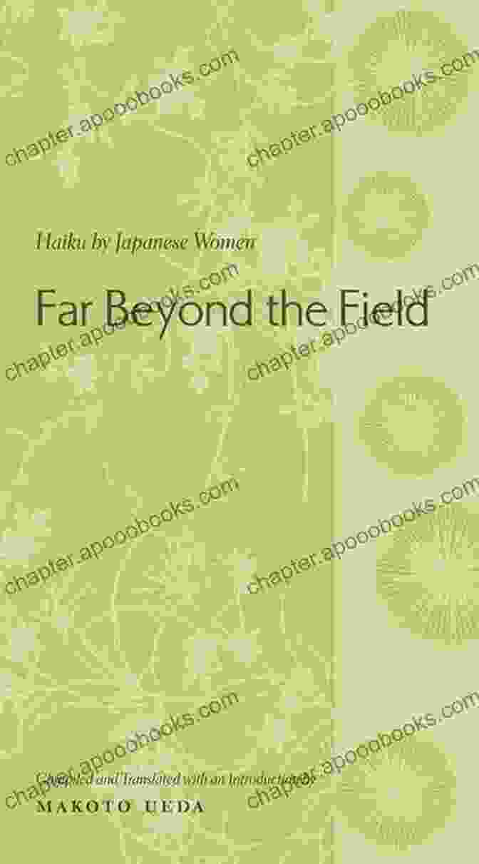 Far Beyond The Field Unknown Far Beyond The Field: Haiku By Japanese Women (Translations From The Asian Classics)