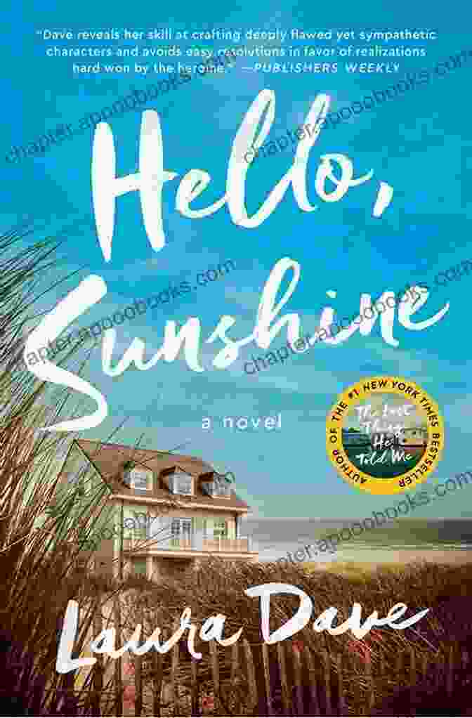 Hello Sunshine Novel By Laura Dave Hello Sunshine: A Novel Laura Dave