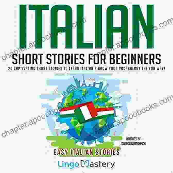 Italian Flag Learn Beginner Italian Bundle: The Ultimate Italian For Beginners Bundle: Captivating Short Stories And Conversations To Learn Italian Grow Your Vocabulary The Fun Way