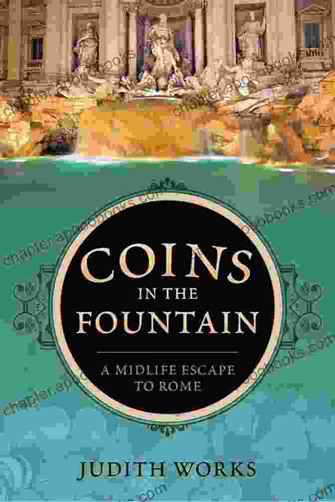 Midlife Escape To Rome Book Cover Coins In The Fountain: A Midlife Escape To Rome