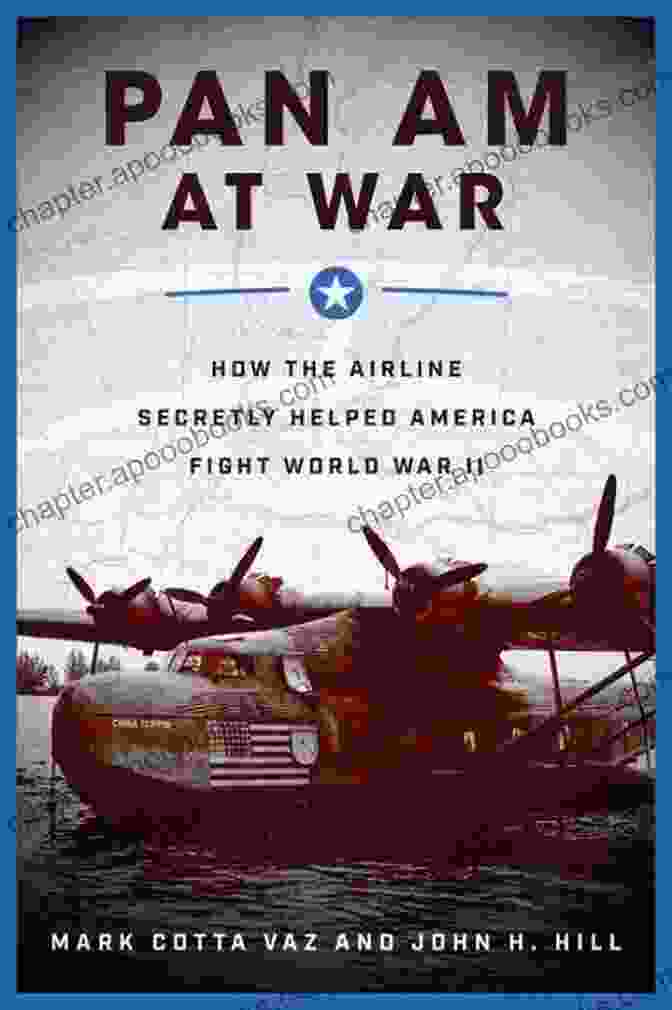 Pan Am At War Book Cover Pan Am At War: How The Airline Secretly Helped America Fight World War II