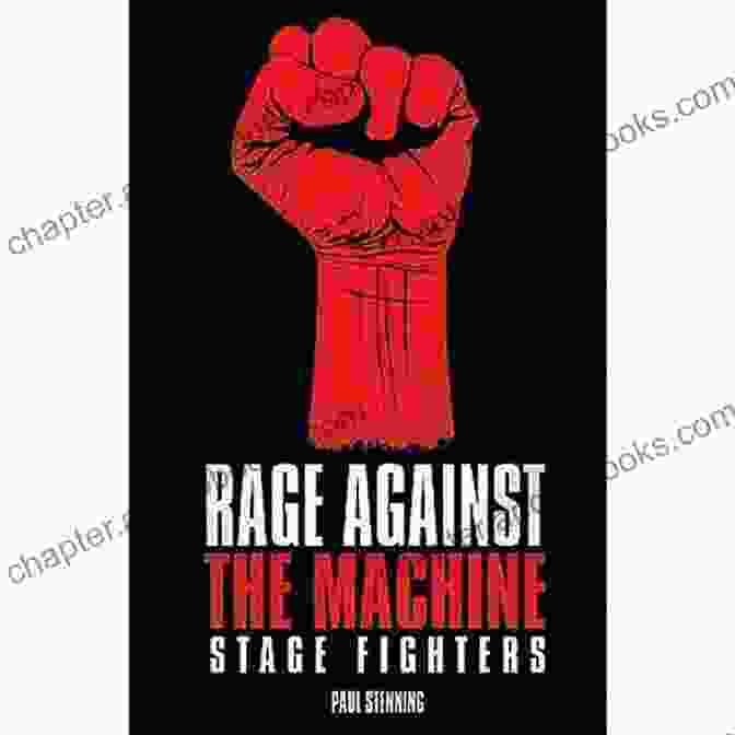 Rage Against The Machine Stage Fighters Book Cover Rage Against The Machine Stage Fighters