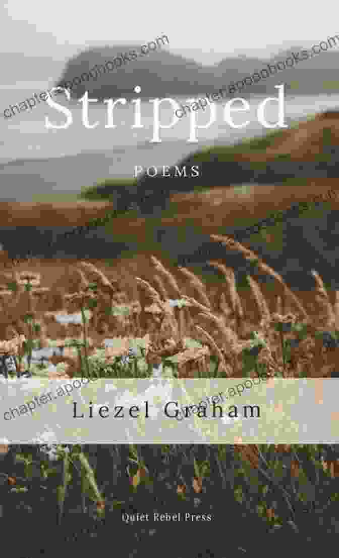 Stripped: Poems By Liezel Graham Stripped: Poems Liezel Graham