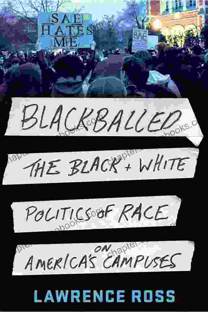 The Black And White Politics Of Race On America Campuses Book Cover Blackballed: The Black And White Politics Of Race On America S Campuses