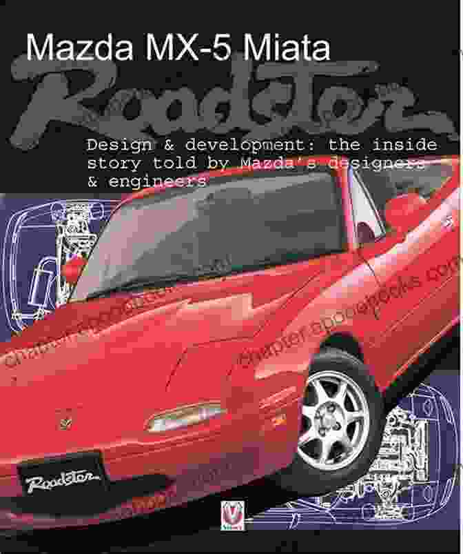 The Book Mazda Mx 5 Miata Roadster: Design Development