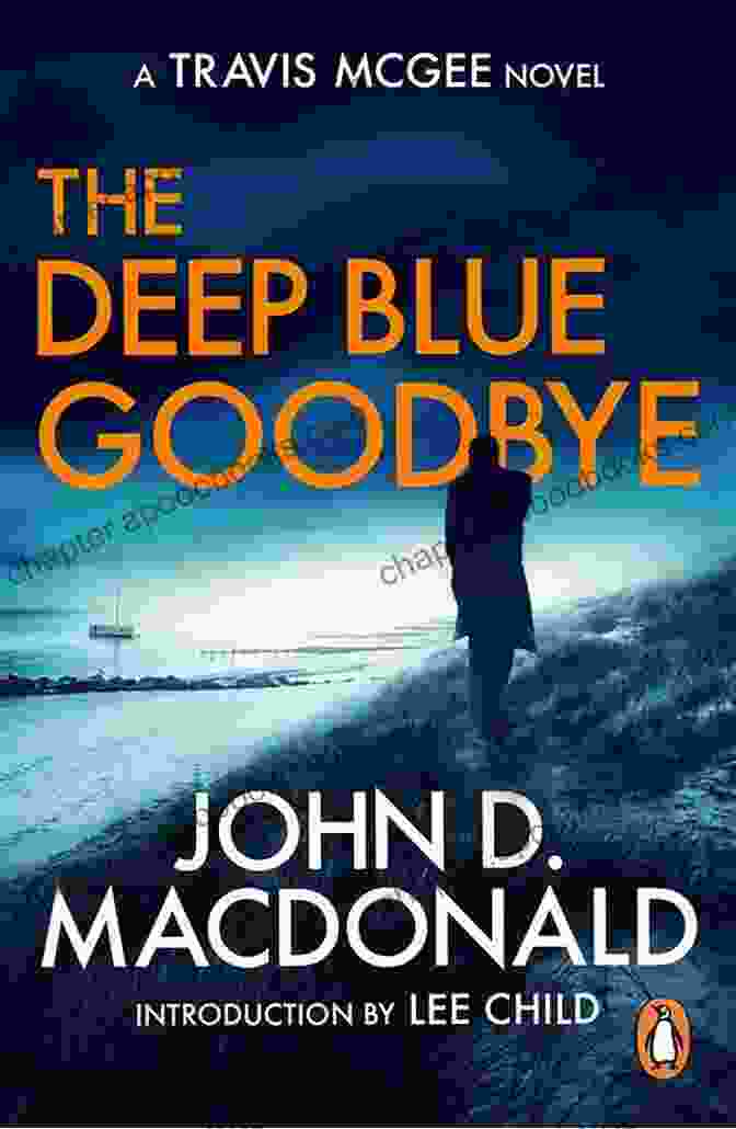 The Deep Blue Goodbye Book Cover Featuring A Captivating Illustration Of A Shirtless Man On A Boat In A Vibrant Blue Sea JOHN D MACDONALD: READING Free Download: THE DEEP BLUE GOOD BY TRAVIS MCGEE STANDALNONE NOVELS SHORT STORY COLLECTIONS BY JOHN D MACDONALD