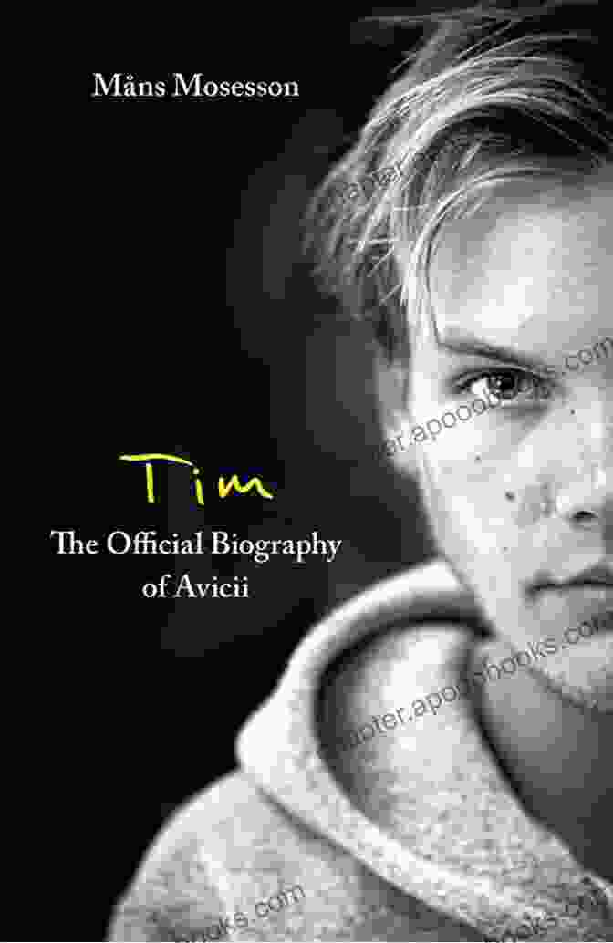 The Official Biography Of Avicii Book Cover SUMMARY OF TIM BY MANS MOSESSON: The Official Biography Of Avicii