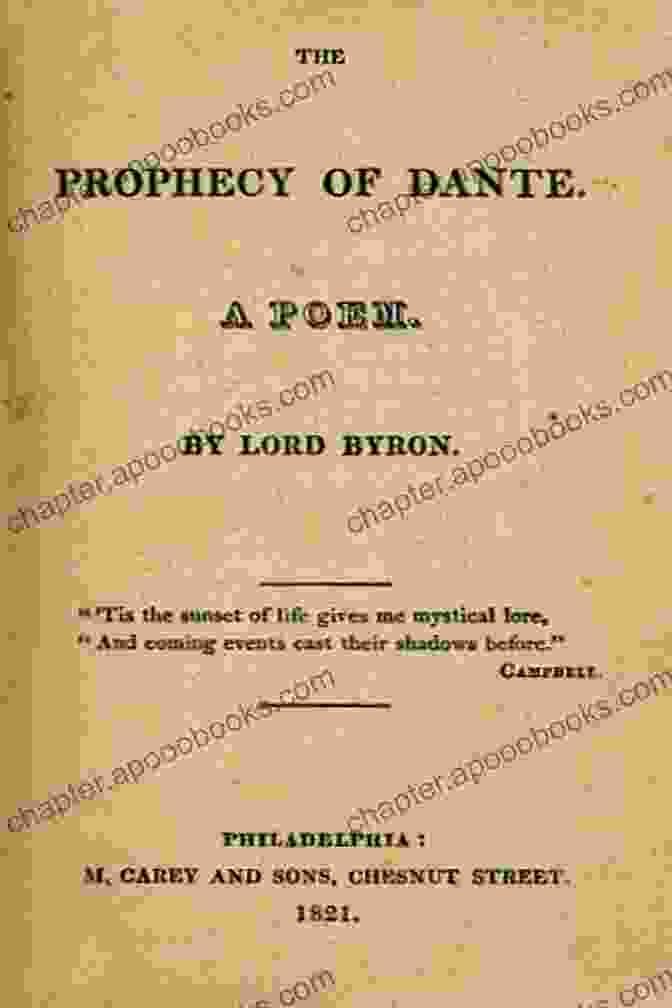 The Prophecy Of Dante Book Cover The Complete Works Of Lord Byron (Inlcuding Biography): Manfred Cain The Prophecy Of Dante The Prisoner Of Chillon Fugitive Pieces Childe Harold