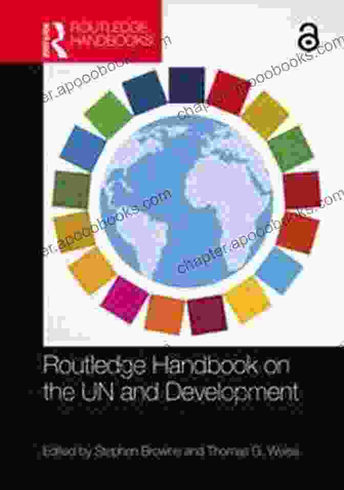 The Routledge Handbook On The UN And Development: Unraveling The Interplay Routledge Handbook On The UN And Development