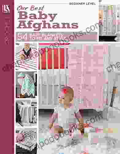 Our Best Baby Afghans: 54 Baby Blankets to Fit Any Style