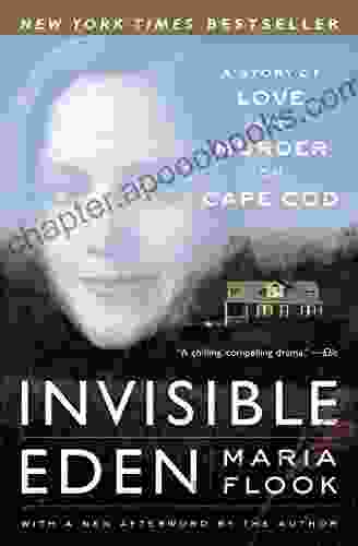 Invisible Eden: A Story of Love and Murder on Cape Cod