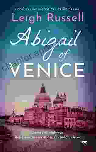 Abigail Of Venice Leigh Russell