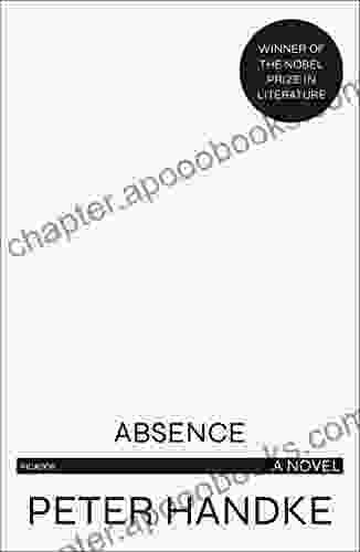 Absence: A Novel Peter Handke