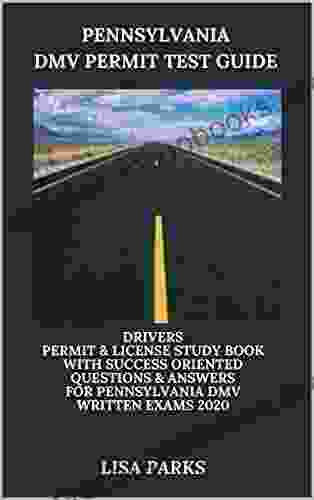 PENNSYLVANIA DMV PERMIT TEST GUIDE: Drivers Permit License Study With Success Oriented Questions Answers For Pennsylvania DMV Written Exams 2024