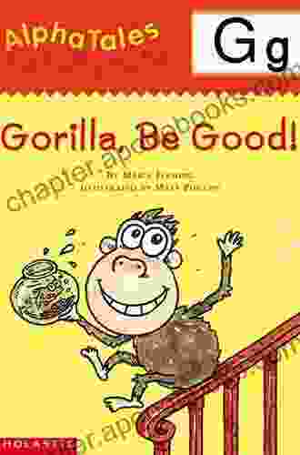 AlphaTales: G: Gorilla Be Good (Alpha Tales)