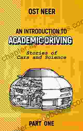 An Introduction To Academic Driving: Stories Of Cars And Science Part One