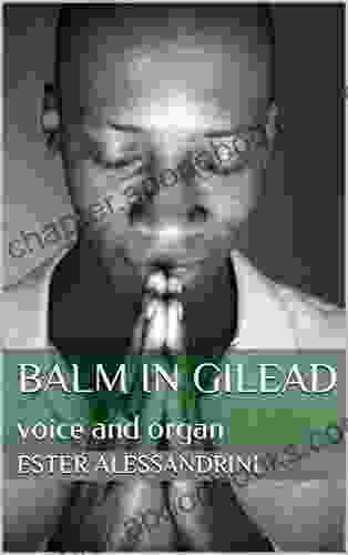 Balm in Gilead: voice and organ