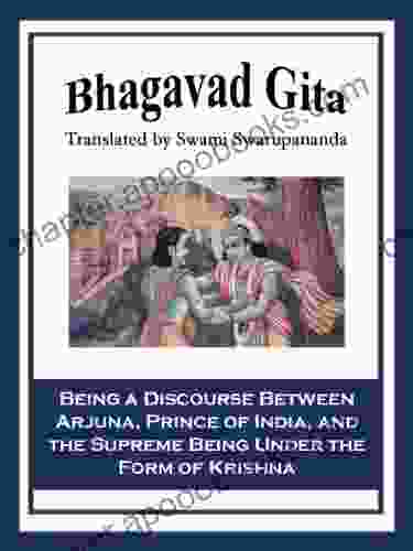 Bhagavad Gita: Being a Discourse Between Arjuna Prince of India and the Supreme Being Under the Form of Krishna