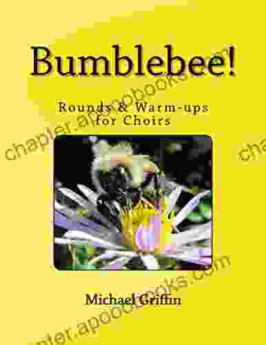 Bumblebee Rounds Warm Ups For Choirs