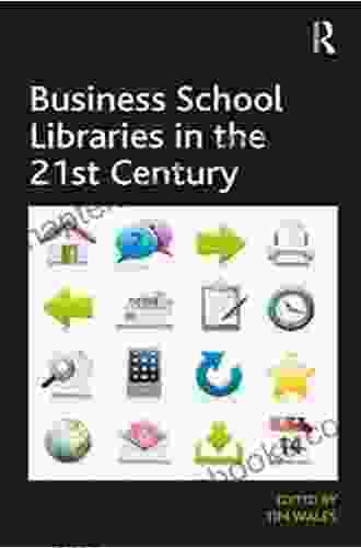 Business School Libraries In The 21st Century