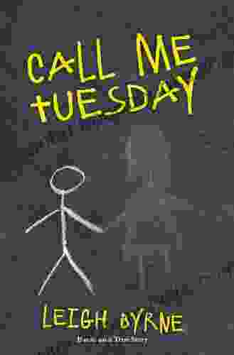 Call Me Tuesday: Based On A True Story (Call Me Tuesday 1)