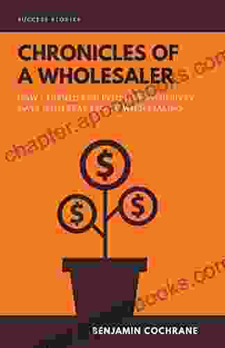 Chronicles of a Wholesaler: How I Turned $500 into $120 000 in Sixty Days with Real Estate Wholesaling