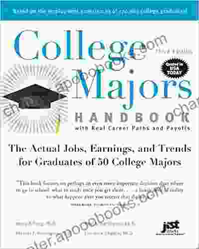 College Majors Handbook (College Majors Handbook With Real Career Paths Payoffs)