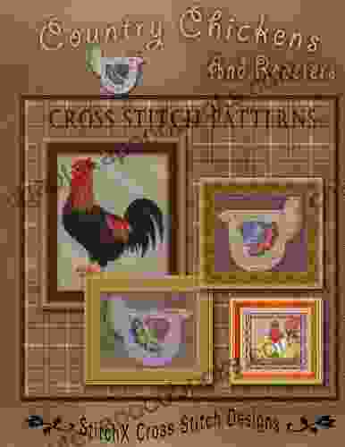 Country Chickens And Roosters Cross Stitch Patterns