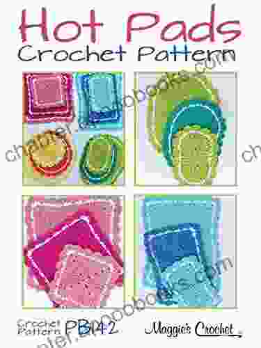 Crochet Pattern Every Shape And Size Hot Pads PB142