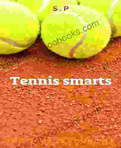 Tennis Smarts : defeating opponents with mind games and basic strategies part one