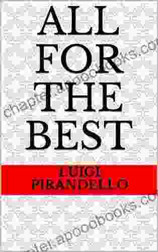 All For The Best Luigi Pirandello