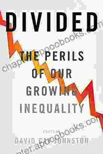 Divided: The Perils Of Our Growing Inequality