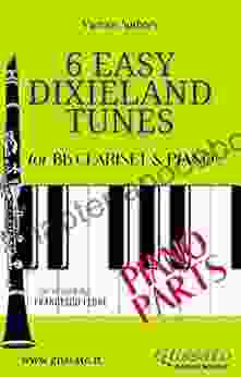 6 Easy Dixieland Tunes Bb Clarinet Piano (Piano Parts) (6 Easy Dixieland Tunes Trumpet Piano 2)