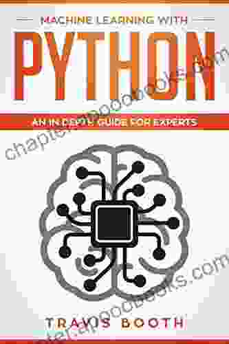 Machine Learning With Python: An In Depth Guide for Experts