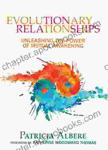 Evolutionary Relationships: Unleashing The Power Of Mutual Awakening