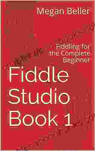 Fiddle Studio 1: Fiddling For The Complete Beginner