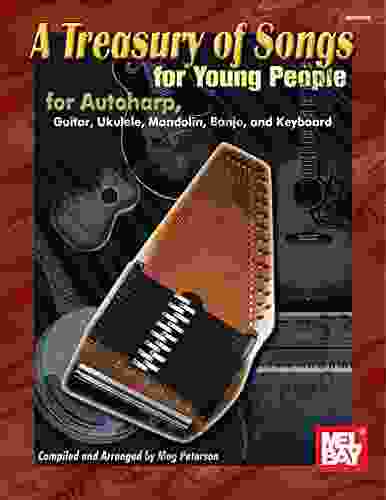 A Treasury Of Songs For Young People: For Autoharp Ukulele Mandolin Banjo And Keyboard