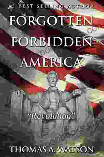 Forgotten Forbidden America (Book 4): Revolution